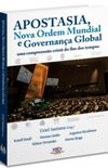 Apostasia, Nova Ordem Mundial e Governança Global