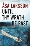 Until Thy Wrath Be Past: 1