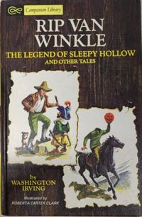 Rip Van Winkle : The Legend of Sleepy Hollow and other tales