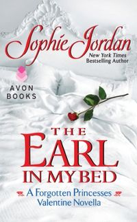 The Earl in My Bed: A Forgotten Princesses Valentine Novella (English Edition)