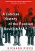 A Concise History of the Russian Revolution (English Edition)
