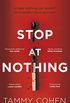 Stop At Nothing: the mesmerising and suspenseful page-turner (English Edition)