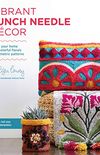 Vibrant Punch Needle Dcor: Adorn Your Home with Colorful Florals and Geometric Patterns (English Edition)