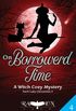 On Borrowed Time: A Witch Cozy Mystery