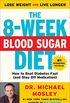 The 8-Week Blood Sugar Diet: How to Beat Diabetes Fast (and Stay Off Medication) (English Edition)
