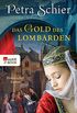 Das Gold des Lombarden: Historischer Roman (Die Lombarden-Reihe 1) (German Edition)