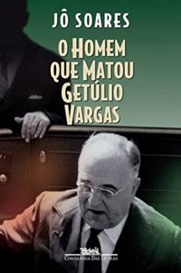 O homem que matou Getlio Vargas (eBook)