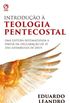 Introduo  Teologia Pentecostal