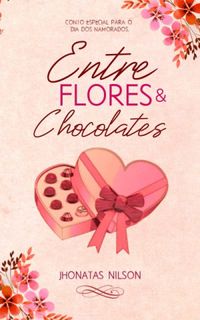 Entre Flores & Chocolates