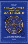 A chave mestra do Tar Waite-Smith