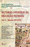 HIstrias e mmorias da educao no Brasil - Vol. I