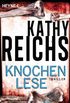 Knochenlese: Thriller (Die Tempe-Brennan-Romane 5) (German Edition)