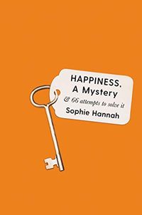 Happiness, a Mystery: And 66 Attempts to Solve It (English Edition)