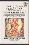 Por que os Budistas So (ou deveriam ser) Vegetarianos?