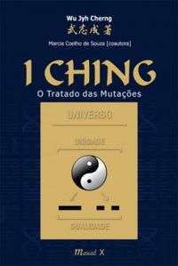 I Ching - O Tratado Das Mutaes