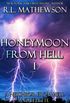 Honeymoon From Hell Part I