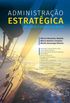 Administrao Estratgica: da Teoria  Prtica no Brasil