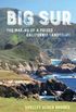 Big Sur - The Making of a Prized California Landscape