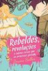 Rebeldes, revolues e outras coisas que as princesas gostam