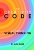 The Creativity Code: The Power of Visual Thinking