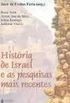 Historia de Israel e as pesquisas mais recentes