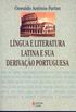 Lngua e Literatura Latina e Sua Derivao Portuguesa