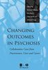Changing Outcomes in Psychosis: Collaborative Cases from Practitioners, Users and Carers
