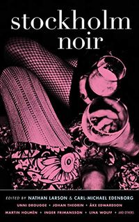 Stockholm Noir (Akashic Noir) (English Edition)