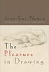 The Pleasure in Drawing (English Edition)