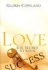 Love - The Secret to Your Success (English Edition)
