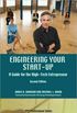 Engineering Your Start-Up: