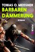 Barbarendmmerung: Roman (German Edition)