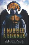 I Married A Birdman