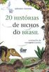 20 histrias de bichos do Brasil
