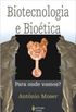 Biotecnologia e Biotica