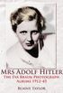 Mrs Adolf Hitler: The Eva Braun Photograph Albums 1912-45