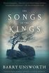 The Songs of the Kings: A Novel (Unsworth, Barry) (English Edition)