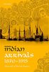 Indian Arrivals, 1870-1915: Networks of British Empire (English Edition)