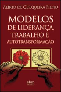 Modelos de Liderana, Trabalho e Autotransformao