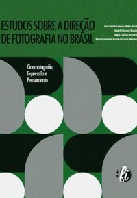 Estudos sobre a direo de fotografia no Brasil