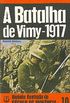 Histria Ilustrada do Sculo de Violncia - 10 - A Batalha de Vimy - 1917