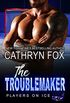 The Troublemaker (Players on Ice Book 8) (English Edition)