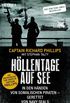 Hllentage auf See: In den Hnden von somalischen Piraten - gerettet von Navy Seals (German Edition)