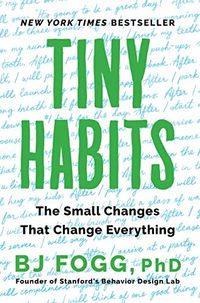 Tiny Habits: The Small Changes That Change Everything (English Edition)