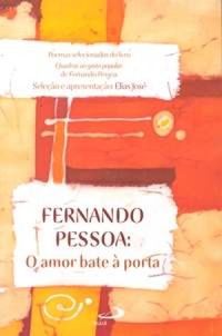 Fernando Pessoa: O amor bate  porta