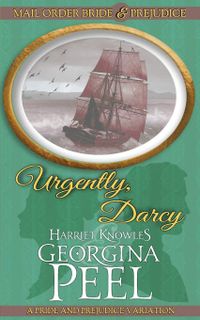 Urgently, Darcy: A Pride and Prejudice Variation