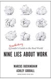 Nine Lies About Work: A Freethinking Leader