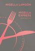 Nigella Express: Good Food Fast (Nigella Collection)