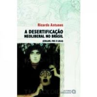A Desertificao Neoliberal no Brasil