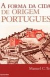 A Forma da Cidade de Origem Portuguesa